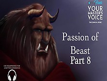 Part 8 Passion Of Beast - Asmr British Male - Fan Fiction - Erotic Story