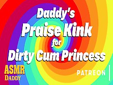 Daddy's Praise Kink For Obedient Ladies - Naughty Talk Asmr Audio