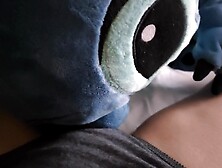Stitch Is Back!! Teddy Bear Alien Licking My Pussy Humpin Pillow Orgasm Amateur Panties Cunnilingus