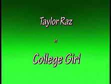 Taylor Raz - College Girl
