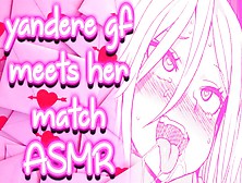 ❤︎【Asmr】❤︎ Yandere Gf Meets Her Match Owo (Part Five)