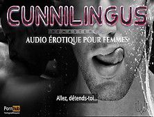 Une Séance De Cunnilingus Privée - Audio Érotique Français Pour Femmes