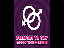 Straight To The Gay,  Jerk Off Exercises For Gays