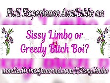 Sissy Limbo Or Greedy Doxy Boi?