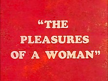 Pleasures Of A Woman