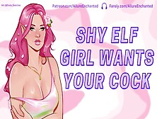 Shy Elf Bitch Wants Your Meat - Asmr Audio Roleplay