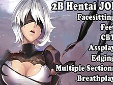 2B's Experiment - Hentai Joi (Facesitting,  Feet,  Cbt,  Assplay,  Cei,  Edging,  Roulette,  Multisection)