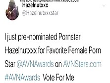 Vote For Me Pornstar Hazelnutxxx On Avnstars. Com