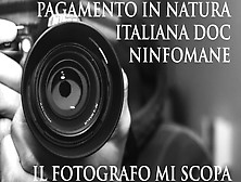 Italian Whore - Faccio La Troia Per Non Pagare Lo Shooting Fotografico
