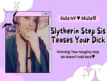 Slytherin Step Sis Teases Your Dick