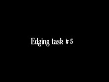 Femdom Edging Task #5 - Multiple Ruined Cumming