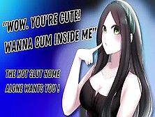 "wow.  U're Cute! Want To Cum Inside Me" The Sexy Bitch Home Alone Wishes U! [Hungry For Cock]