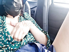Public Fingering Inside The Car – Boyfriend's Request – Wet Pussy