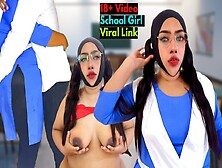 18 Year Old School Girl Viral Mms (Part-2)