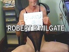 Robert R Milgate A Freak Dancing In Pantyhose And High Heels
