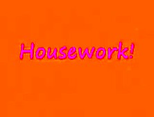 House Work
