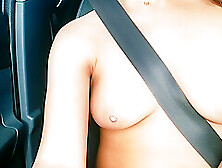 Totally Naked In The Car Showing Her Tits In Public