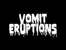 Vomit Eruptions,  Vol.  9 - 01