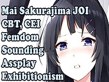 Mai Sakurajima Is Disgusted By You! Hentai Joi(Sounding, Assplay, Exhibitionism, Femdom,  Oral, Cei,  Cbt)