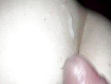 Cumshot Her Snatch And Cum On Booty Then She Orgasm