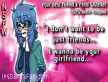 【R18+ Audio Roleplay】 Your Best Friend Likes & Wants You【F4F】