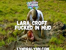 Lara Croft Banged Into Mud