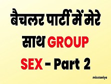 Bachelor Party Group Sex - True Hindi Story Part 2
