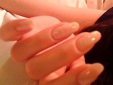 ---I Touch Beautiful Fingernail.  Part3. Mp4