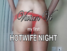 My First Hotwife Night - My Snatch Was Hungry,  I Wanted It.  I Wanted To Be Hammered
