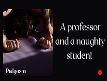 The Dirty Student Needs A Professor Wang - Classic Erotic Audio Story.