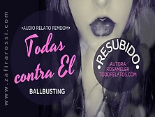 [Resubido] Relato Historia Narrada Femdom Sph "todas Contra El" B4Ll Busting Audio Only Español