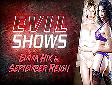 Evil Shows - Emma Hix & September Reign,  Scene #01