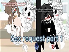 Sex Request For The First Time From Gacha.  . Lagic / Kamila