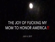 Mom And Son Fucking For America - July 4