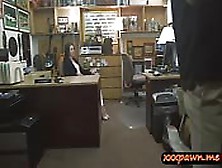 Customers Wife Railed By Nasty Pawn Guy