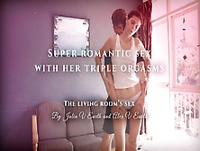 Super Romantic Sex With Her Triple Orgasms