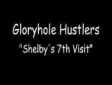 Shelby's 7Th Visit At The Gloryhole