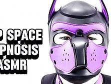 Pup Space Hypnosis Asmr - Pet,  Praise,  Tricks,  Wholesome,  Fetish,  Pup Play,  Puppy Play