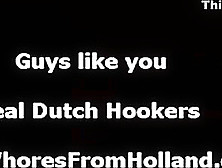 Amateur Fucking Dutch Hooker For Cash On Film