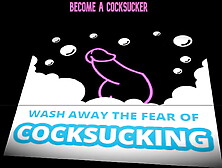 Wash Away The Fear Of Cocksucking