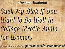 Blow My Schlong If You Want To Do Well In College (Erotic Audio For Women)