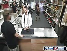 Sucks Cock And Gets Fucked At The Pawn Shop