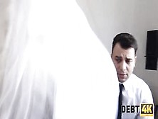 Debt4K Debt Collector Bangs The Bride In White Suit And Nylons