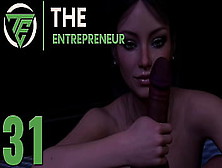 The Entrepreneur #31 • A Penis In Her Hand Makes Her Happy
