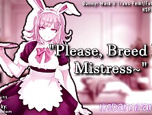 【Nsfw Audio Roleplay】 Bunny Maid Wants To Be Bred By Her Mistress~ 【F4F】
