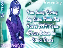 【Sfw Wholesome Asmr Audio Rp】You Come Out As Trans To Your Humongous Sis B4 The School Dance 【F4Mtf】