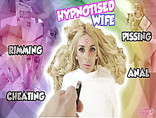 Hypnotized Wifey Cheats Rimming Rim Cheating Piss Pissing - Trailer#01 Anita Blanche