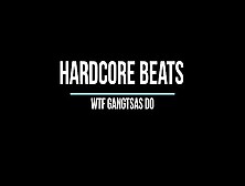 Hard Core Beat - Wtf Gangstas Do