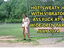 Wide Open Hot Sweaty Jo And Ass Toy Fuck July 2014