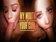 My Mouth + Your Cum = (Leave The Answer In The Comments) L Mia Malkova